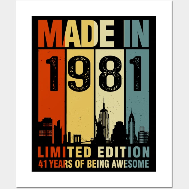 Made In 1981 Limited Edition 41 Years Of Being Awesome Wall Art by sueannharley12